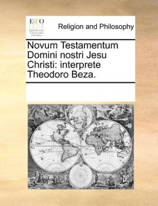 Könyv Novum Testamentum Domini Nostri Jesu Christi See Notes Multiple Contributors
