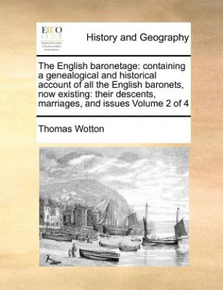 Livre English baronetage Thomas Wotton