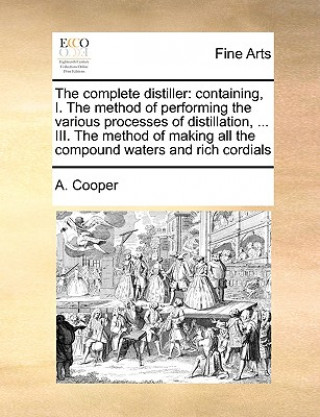 Könyv Complete Distiller A Cooper