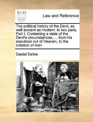 Carte Political History of the Devil, as Well Ancient as Modern Daniel Defoe