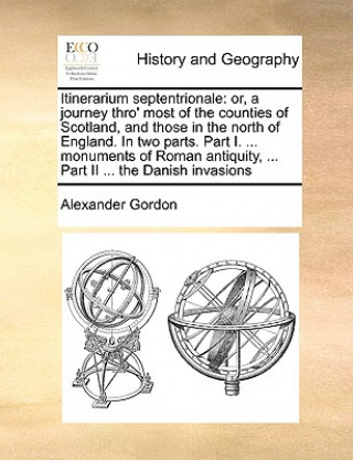 Carte Itinerarium Septentrionale Alexander Gordon