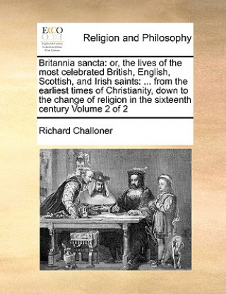 Livre Britannia Sancta Richard Challoner