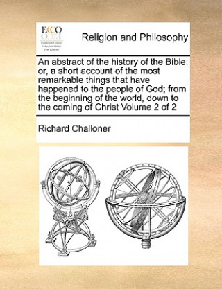 Knjiga Abstract of the History of the Bible Richard Challoner