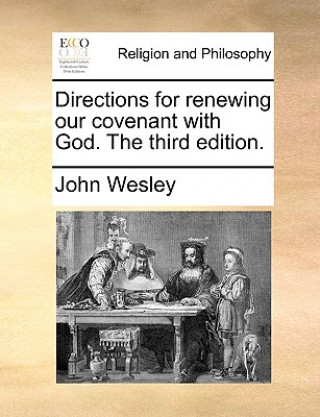 Książka Directions for Renewing Our Covenant with God. the Third Edition. John Wesley