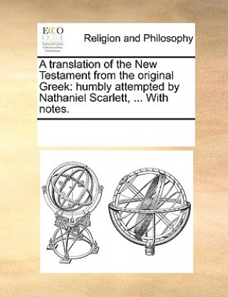 Kniha translation of the New Testament from the original Greek Multiple Contributors