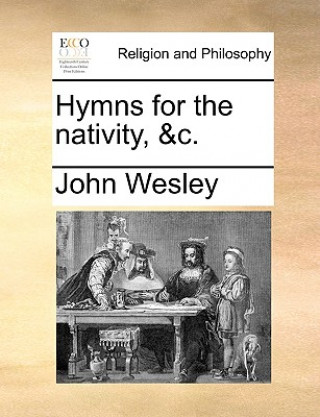 Carte Hymns for the Nativity, &c. John Wesley