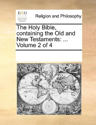 Könyv Holy Bible, Containing the Old and New Testaments Multiple Contributors