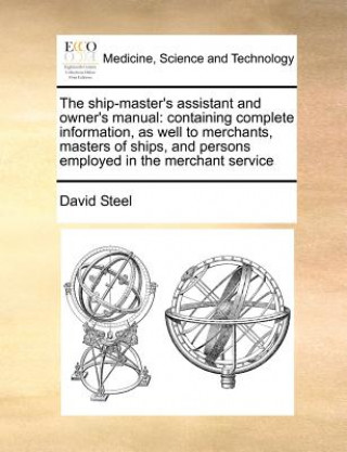 Kniha Ship-Master's Assistant and Owner's Manual David Steel