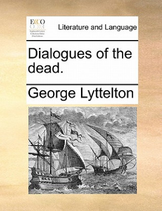 Kniha Dialogues of the dead. George Lyttelton