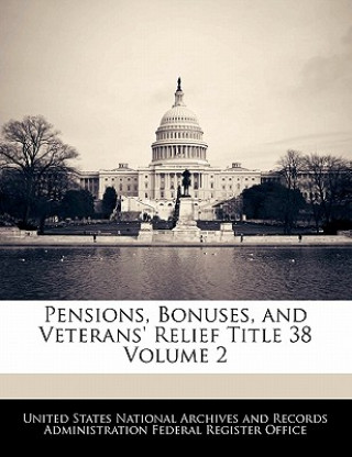 Buch Pensions, Bonuses, and Veterans' Relief Title 38 Volume 2 