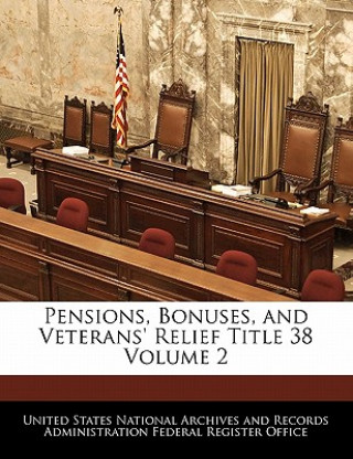 Buch Pensions, Bonuses, and Veterans' Relief Title 38 Volume 2 