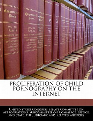 Książka PROLIFERATION OF CHILD PORNOGRAPHY ON THE INTERNET 