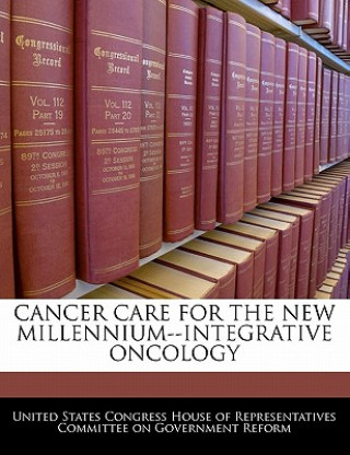 Könyv CANCER CARE FOR THE NEW MILLENNIUM--INTEGRATIVE ONCOLOGY 