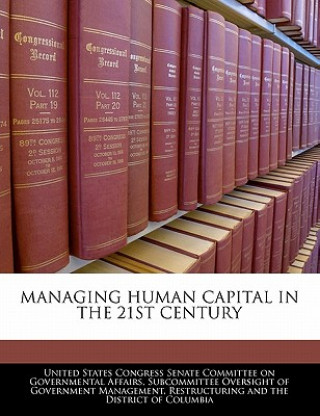 Knjiga MANAGING HUMAN CAPITAL IN THE 21ST CENTURY 