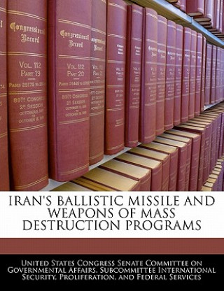 Carte IRAN'S BALLISTIC MISSILE AND WEAPONS OF MASS DESTRUCTION PROGRAMS 