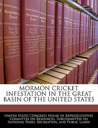 Kniha MORMON CRICKET INFESTATION IN THE GREAT BASIN OF THE UNITED STATES 