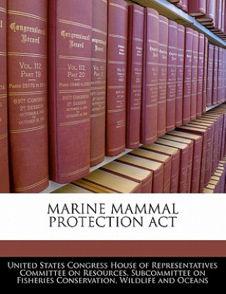 Kniha MARINE MAMMAL PROTECTION ACT 