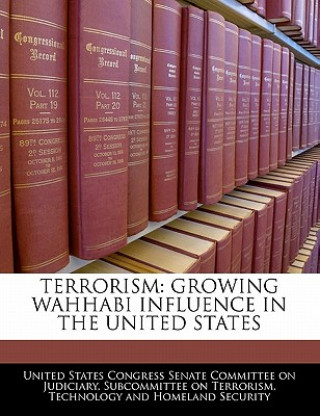 Kniha TERRORISM: GROWING WAHHABI INFLUENCE IN THE UNITED STATES 