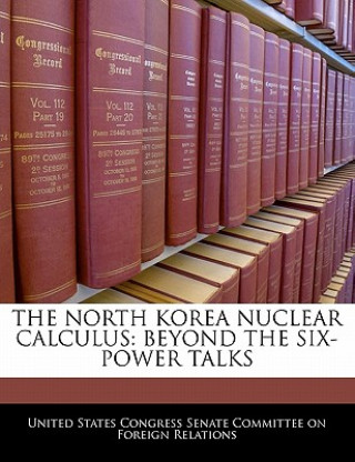 Książka THE NORTH KOREA NUCLEAR CALCULUS: BEYOND THE SIX-POWER TALKS 