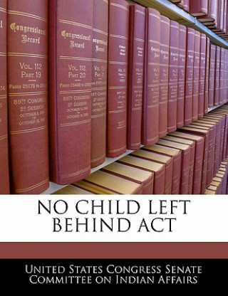 Kniha NO CHILD LEFT BEHIND ACT 