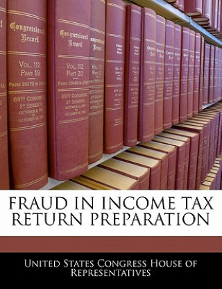 Knjiga FRAUD IN INCOME TAX RETURN PREPARATION 