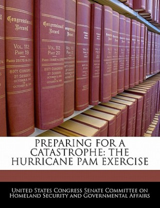 Kniha PREPARING FOR A CATASTROPHE: THE HURRICANE PAM EXERCISE 