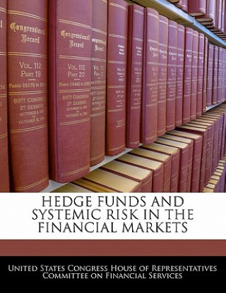 Książka HEDGE FUNDS AND SYSTEMIC RISK IN THE FINANCIAL MARKETS 