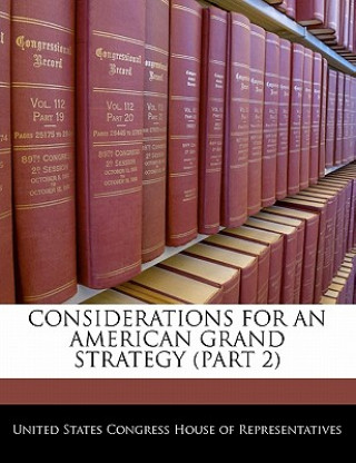 Książka CONSIDERATIONS FOR AN AMERICAN GRAND STRATEGY (PART 2) 