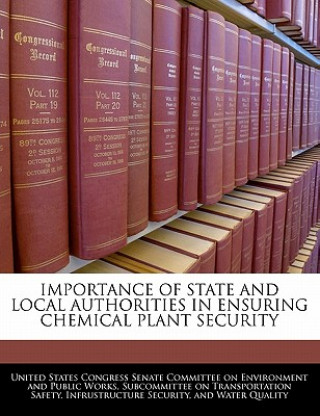 Carte IMPORTANCE OF STATE AND LOCAL AUTHORITIES IN ENSURING CHEMICAL PLANT SECURITY 
