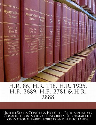 Книга H.R. 86, H.R. 118, H.R. 1925, H.R. 2689, H.R. 2781 & H.R. 2888 