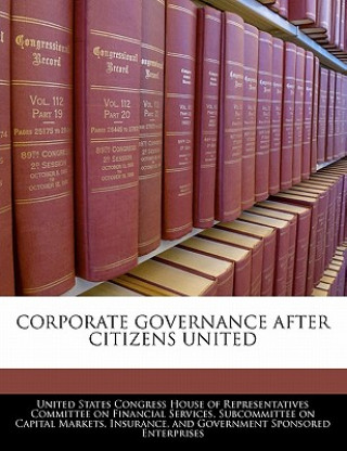 Carte CORPORATE GOVERNANCE AFTER CITIZENS UNITED 