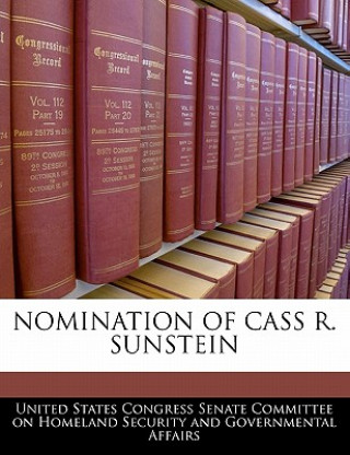 Kniha NOMINATION OF CASS R. SUNSTEIN 