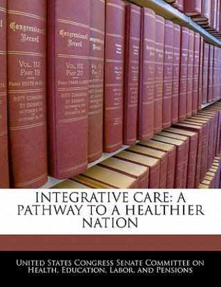 Carte INTEGRATIVE CARE: A PATHWAY TO A HEALTHIER NATION 
