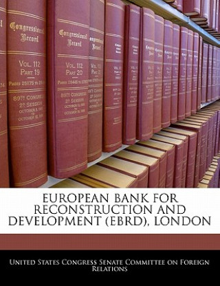 Kniha EUROPEAN BANK FOR RECONSTRUCTION AND DEVELOPMENT (EBRD), LONDON 