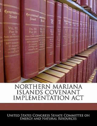 Książka NORTHERN MARIANA ISLANDS COVENANT IMPLEMENTATION ACT 