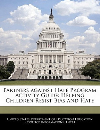 Książka Partners against Hate Program Activity Guide: Helping Children Resist Bias and Hate 