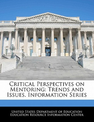 Książka Critical Perspectives on Mentoring: Trends and Issues. Information Series 