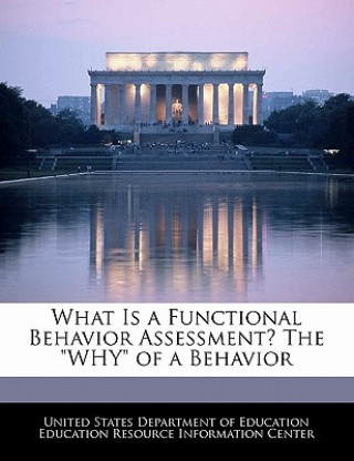 Libro What Is a Functional Behavior Assessment? The "WHY" of a Behavior 