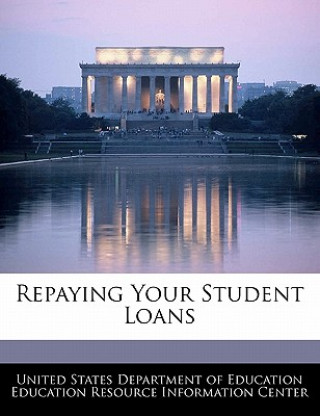 Kniha Repaying Your Student Loans 