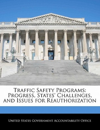Carte Traffic Safety Programs: Progress, States' Challenges, and Issues for Reauthorization 