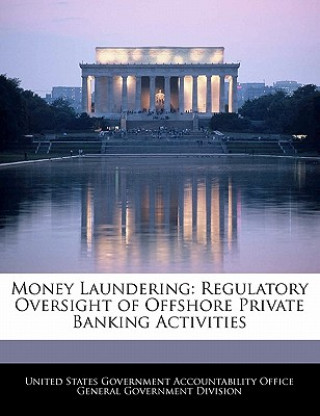 Książka Money Laundering: Regulatory Oversight of Offshore Private Banking Activities 