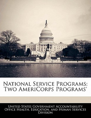 Book National Service Programs: Two AmeriCorps Programs' United States Government Accountability