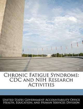 Kniha Chronic Fatigue Syndrome: CDC and NIH Research Activities 
