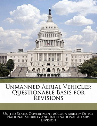 Книга Unmanned Aerial Vehicles: Questionable Basis for Revisions 