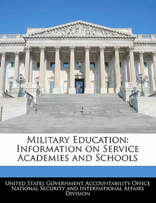 Książka Military Education: Information on Service Academies and Schools 