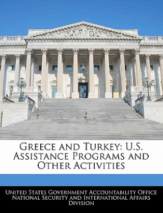 Carte Greece and Turkey: U.S. Assistance Programs and Other Activities 