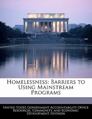 Kniha Homelessness: Barriers to Using Mainstream Programs 