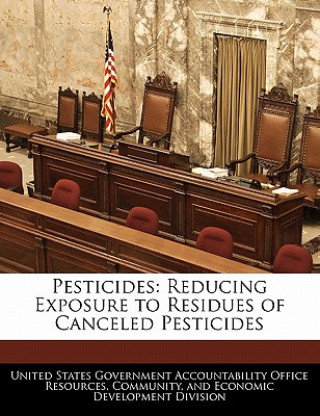 Kniha Pesticides: Reducing Exposure to Residues of Canceled Pesticides 