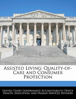 Kniha Assisted Living: Quality-of-Care and Consumer Protection 