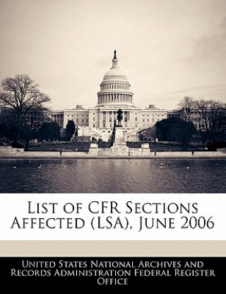 Könyv List of CFR Sections Affected (LSA), June 2006 